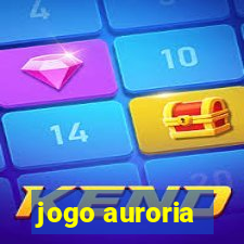 jogo auroria